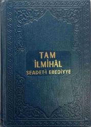 TAM İLMİHÂL ''SEÂDET-İ EBEDİYYE''