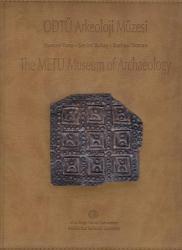 ODTÜ Arkeoloji Müzesi / The METU Museum of Archeology - 2012 Yılı Orijinal Güderi Ciltli ve Metal Kabartma Kapaklı, Kuşe Kağıda Renkli, Resimli İlk Prestij Baskısı