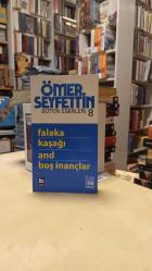 Bütün Eseleri 8 - Falaka, Kaşağıi And, Boş İnançlar
