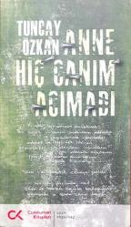 Anne Hiç Canım Acımadı