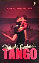 YÜKSEK OVALARDA TANGO ROBERT JAMES WALLER İkinci El Kitap  