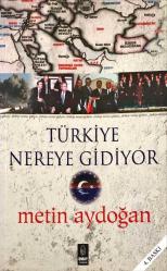 Türkiye Nereye Gidiyor
