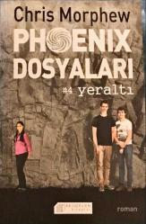 Phoenix Dosyaları 4-Yeraltı