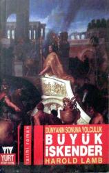 Dünyanın Sonuna Yolculuk Büyük İskender