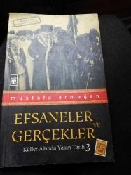 EFSANELER VE GERÇEKLER - KÜLLER ALTINDA YAKIN TARİH 3