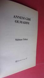 ANNEM GİBİ OLMADIM