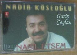 Efemera - NADİR KÖSEOĞLU NASIL DESEM / GARİP CEYLAN Kaset .38 - kitantik - kitaLog