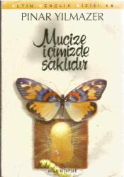 MUCİZE İÇİMİZDE SAKLIDIR
