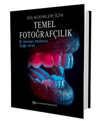 Diş Hekimleri için Temel Fotoğrafçılık Serdar Akdeniz (Ciltli)