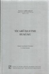 TİCARİ İŞLETME HUKUKU (9. BASKI)