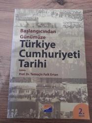 Başlangıcından Günümüze Türkiye Cumhuriyeti Tarihi - 2. BASKI