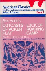 AMERlCAN CLASSlCS BOOK 5 BRET HARTE'S OUTCASTS OF POKER FLAT LUCK OF ROARING CAMP