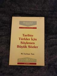 TARİHTE TÜRKLER İÇİN SÖYLENEN BÜYÜK SÖZLER