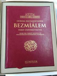 BEZMİALEM GUREBA HASTANESİ'NDEN VAKIF ÜNİVERSİTE'SİNE - ÖZEL KUTUSUNDA, CİLTLİ
