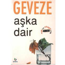 Aşka Dair - Geveze (1.Baskı)