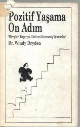 Pozitif Yaşama On Adım (Bireyleri Başarıya Götüren Denenmiş Yöntemler)