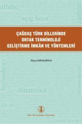 Çağdaş Türk Dillerinde Ortak Terminoloji Geliştirme İmkan ve Yöntemleri