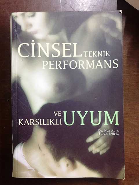 CİNSEL TEKNİK PERFORMANS VE KARŞILIKLI UYUM NUR AKIN TURAN ERDEM  