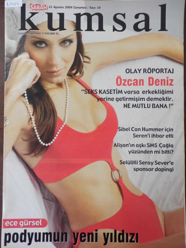 Kumsal Magazin Dergisi 21 Ağustos 2004 Ece Gürsel Seren  