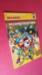 BECERİKSİZLER SİRKİ / 7 yaş +
