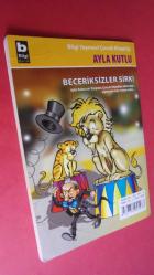 BECERİKSİZLER SİRKİ / 7 yaş +