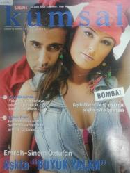 Kumsal Magazin Dergisi - 15 Ekim 2005 - Sinem Öztufan - Emrah - Didem Uzel - Esra Eron - Çelik - Ali Sunal - Kaya Çilingiroğlu - Feraye Tanyolaç - Tuğba Altıntop - Demet Akalın - Tuncer Öztarhan - Kenan Doğulu - Ceyda Düvenci - Gülben Ergen - Yeşim Salkım - Erol Atar - Fatoş Seğmen - Meltem Cumbul - Yıldız Tilbe - Seray Sever - Tuğçe Kazaz - Cansu Dere - Okan Bayülgen - Berrak Tüzünagaç - İlker İnanoğlu - Mine Taşkent - Meral Kaplan - Muazzez Ersoy - Şener Şen - Serdar Ortaç - Nurgül Yeşilçay - Sibel Bilgiç - Kadir İnanır - Türkan Şoray - Kıvanç Tatlıtuğ - Azra Akın - Nilüfer - Keremcem - Siren Ertan - Esra Çavuşoğlu - Nalan Salur - Feryal Gülman - Begüm Şen - Nedret Taciroğlu - Hülya Kalyoncu - Hande Yener - Okan Bayülgen - Yeşim Salkım - Mahsun Kırmızıgül - Petek Dinçöz - Doğa Rutkay - Mustafa Topaloğlu - İbrahim Kutluay - Kadir İnanır - Çağla Şikel - Şebnem Schaeffer - Ebru Şallı - Haberleri ve fotoğrafları - Tam takım dergi-