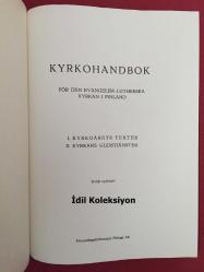 KYRKOHANDBOK - för den evangelisk lutherska kyrkan ı finland - (KİLİSE EL KİTABI - Finlandiya'daki Evanjelik Lüteriyen Kilisesi için) - Församlingsförbundeets Förlags - İsveççe Kitap