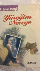 Yüreğim Nereye