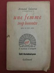Une Femme Trop Bonnete - Armand Salacrou - Librairie Gallimard (Çok İyi Bir Kadın) Fransızca Kitap