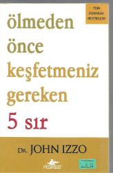 Ölmeden Önce Keşfetmeniz Gereken 5 Sır
