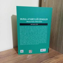 MUSUL ATABEYLİĞİ ZENGİLER (MUSUL KOLU 1146 - 1233) Halil İbrahim Gök TÜRK TARİH KURUMU