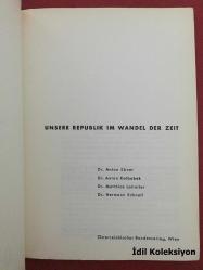Unsere Republik Im Wandel Der Zeit - Dr. Anton Ebner - Dr. Anton Kolbabek - Dr. Matthias Laireiter - Dr. Hermann Schnell - Osterreichischer Bundesverlag - Almanca Kitap (Çağlar boyunca Cumhuriyetimiz)