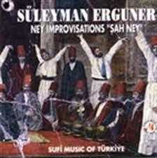 Süleyman Erguner - Ney Improvisations (Şah Ney)