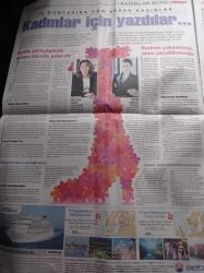 Milliyet Kadınlar Günü Gazetesi - 8 Mart 2009 - Anadolu'da Zoru Başaranlar- İş Dünyasına Yön Verenler Kadınlar İçin Yazdılar - Hedef 81 İlde 81 Kadın Milletvekili - Bilime Adanmış Ömürler - Ayhan Çavdar - Ayhan Ulubelen- Arzuhan Doğan Yalçındağ - Suzan Sabancı Dinçer - Türk Tuborg Carlsberg CEO'su Damla Birol - Gülsüm Azeri - Yeşil Kundura - Şişecam