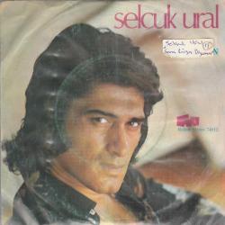 SELÇUK URAL - SANA RÜYA DİYEMEM / BAMBAŞKA BİR DÜNYA - 45'LİK
