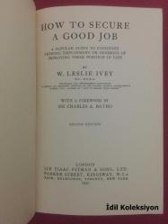 How To Secure A Good Job - W. Leslie Ivey - Sir Isaac Pitman & Sons - İngilizce Kitap (İyi Bir İş Nasıl Güvenceye Alınır?)