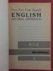 You Too Can Speak English An Oral Approach : Book 3 - İngilizce Kitap (Siz de İngilizce Konuşabilirsiniz Sözlü Bir Yaklaşım: Kitap 3)