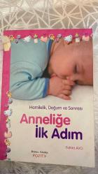Anneliğe İlk Adım; Hamilelik, Doğum ve Sonrası