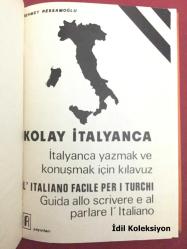 Kolay İtalyanca : İtalyanca yazmak ve konuşmak için kılavuz - L'Italiano Facile Per I Turchi : Guida allo scrivere e al parlare I'Italiano - Mehmet Ressamoğlu - Kartal Matbaacılık - İtalyanca , Türkçe Kitap