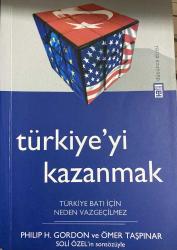 Türkiye’yi Kazanmak, Türkiye Batı İçin Neden Önemli