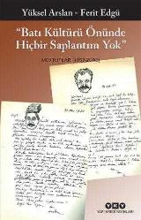 Batı Kültürü Önünde Hiçbir Saplantım Yok (Mektuplar: 1957 – 2008)