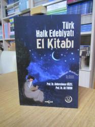 Türk Halk Edebiyatı El Kitabı (Gözden Geçirilmiş 12.Baskı) - Prof. Dr. Abdurrahman Güzel & Prof. Dr. Ali Torun