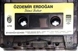 Özdemir Erdoğan İkinci Bahar Kaseti, Küçük Bir Aşk Masalı, İkinci Bahar, İstanbul Meyhaneleri, Sevenler Anlar, Fahriye Abla, Bir İhtimal Daha Var, Nerelerde Kaldın