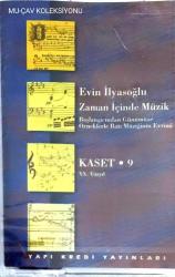 Evin İlyasoğlu Zaman İçinde Müzik Başlangıcından Günümüze Örneklerle Batı Müziğinin Evrimi Kaset 9