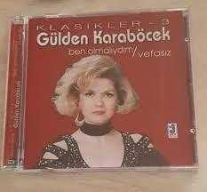 gülden karaböcek klasikler 3 ben olmalıydım vefasız nadir cd -jelatinli cd