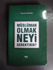 MÜSLÜMAN OLMAK NEYİ GEREKTİRİR? 2.EL