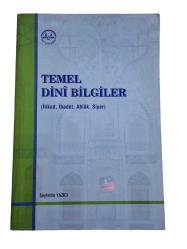 TEMEL DİNİ BİLGİLER İTİKAD, İBADET, AHLAK, SİYER