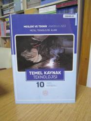 Mesleki ve Teknik Anadolu Lisesi Metal Teknolojisi Alanı Temel Kaynak Teknolojisi 10 Ders Materyali (2023)
