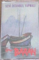 GRUP BARAN SENİ İSTANBUL YAPMALI Kaset .45