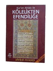 KUR'AN AHLAKI İLE KÖLELİKTEN EFENDİLİĞE - Hitit Kitap